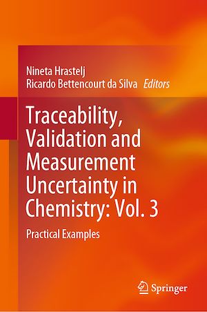 Téléchargez le livre :  Traceability, Validation and Measurement Uncertainty in Chemistry: Vol. 3