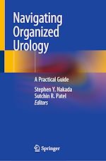 Télécharger le livre :  Navigating Organized Urology