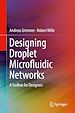 Télécharger le livre :  Designing Droplet Microfluidic Networks