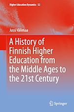 Télécharger le livre :  A History of Finnish Higher Education from the Middle Ages to the 21st Century