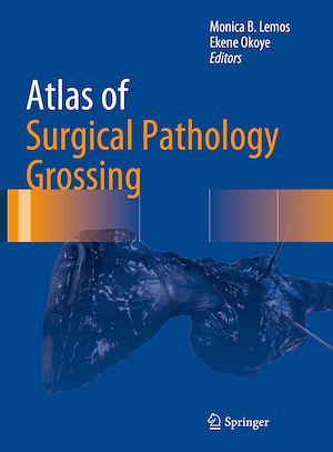 Téléchargez le livre :  Atlas of Surgical Pathology Grossing