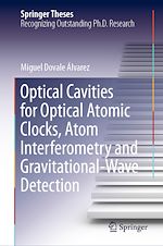 Télécharger le livre :  Optical Cavities for Optical Atomic Clocks, Atom Interferometry and Gravitational-Wave Detection