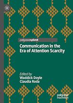 Télécharger le livre :  Communication in the Era of Attention Scarcity