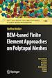 Télécharger le livre :  BEM-based Finite Element Approaches on Polytopal Meshes