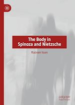 Télécharger le livre :  The Body in Spinoza and Nietzsche