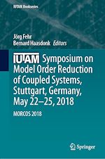 Download this eBook IUTAM Symposium on Model Order Reduction of Coupled Systems, Stuttgart, Germany, May 22–25, 2018