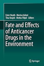 Télécharger le livre :  Fate and Effects of Anticancer Drugs in the Environment