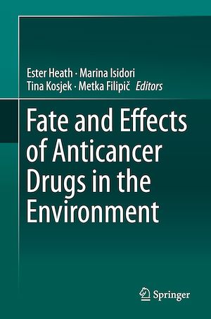 Téléchargez le livre :  Fate and Effects of Anticancer Drugs in the Environment