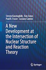 Télécharger le livre :  A New Development at the Intersection of Nuclear Structure and Reaction Theory