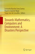 Télécharger le livre :  Towards Mathematics, Computers and Environment: A Disasters Perspective