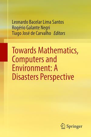 Téléchargez le livre :  Towards Mathematics, Computers and Environment: A Disasters Perspective