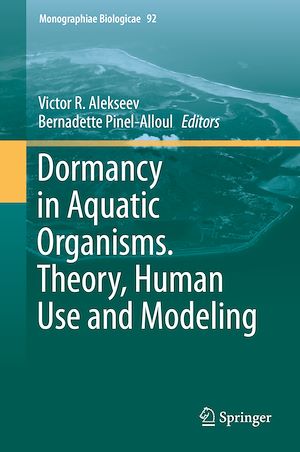 Téléchargez le livre :  Dormancy in Aquatic Organisms. Theory, Human Use and Modeling