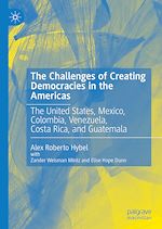 Télécharger le livre :  The Challenges of Creating Democracies in the Americas