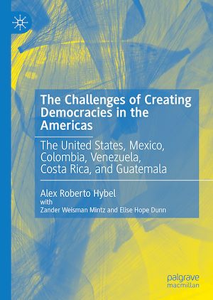 Téléchargez le livre :  The Challenges of Creating Democracies in the Americas