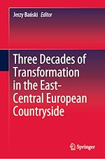Télécharger le livre :  Three Decades of Transformation in the East-Central European Countryside