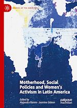 Télécharger le livre :  Motherhood, Social Policies and Women's Activism in Latin America