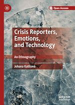 Download this eBook Crisis Reporters, Emotions, and Technology