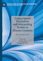 Télécharger le livre :  Corpus-based Translation and Interpreting Studies in Chinese Contexts