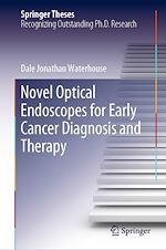 Télécharger le livre :  Novel Optical Endoscopes for Early Cancer Diagnosis and Therapy