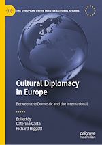 Télécharger le livre :  Cultural Diplomacy in Europe
