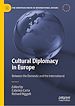Télécharger le livre :  Cultural Diplomacy in Europe