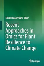 Télécharger le livre :  Recent Approaches in Omics for Plant Resilience to Climate Change