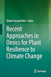 Télécharger le livre :  Recent Approaches in Omics for Plant Resilience to Climate Change