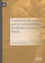 Télécharger le livre :  Translation Movement and Acculturation in the Medieval Islamic World