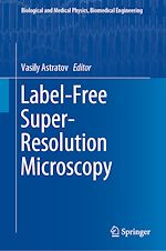 Télécharger le livre :  Label-Free Super-Resolution Microscopy