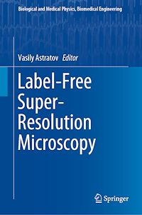 Télécharger le livre :  Label-Free Super-Resolution Microscopy