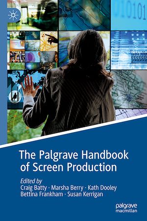 Téléchargez le livre :  The Palgrave Handbook of Screen Production