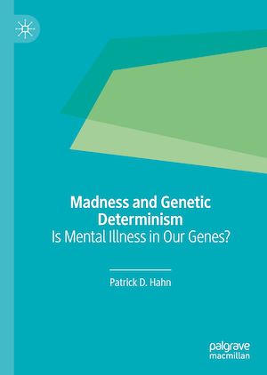 Téléchargez le livre :  Madness and Genetic Determinism