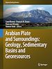 Télécharger le livre :  Arabian Plate and Surroundings:  Geology, Sedimentary Basins and Georesources