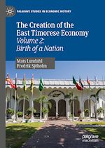 Télécharger le livre :  The Creation of the East Timorese Economy