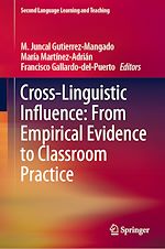 Télécharger le livre :  Cross-Linguistic Influence: From Empirical Evidence to Classroom Practice