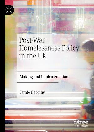 Téléchargez le livre :  Post-War Homelessness Policy in the UK