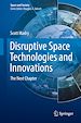 Télécharger le livre :  Disruptive Space Technologies and Innovations