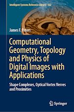 Télécharger le livre :  Computational Geometry, Topology and Physics of Digital Images with Applications