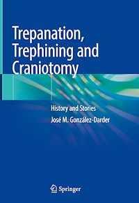 Télécharger le livre :  Trepanation, Trephining and Craniotomy