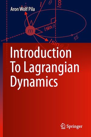 Téléchargez le livre :  Introduction To Lagrangian Dynamics