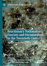 Télécharger le livre :  Reactionary Nationalists, Fascists and Dictatorships in the Twentieth Century