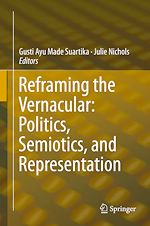 Télécharger le livre :  Reframing the Vernacular: Politics, Semiotics, and Representation