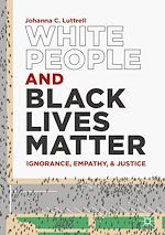 Télécharger le livre :  White People and Black Lives Matter