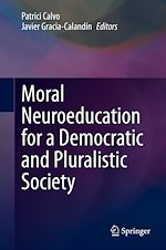 Télécharger le livre :  Moral Neuroeducation for a Democratic and Pluralistic Society