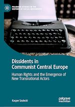 Télécharger le livre :  Dissidents in Communist Central Europe