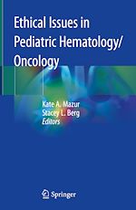 Télécharger le livre :  Ethical Issues in Pediatric Hematology/Oncology