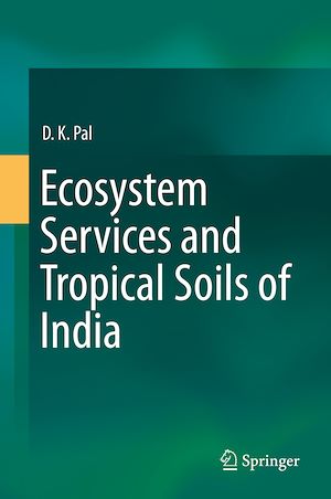 Téléchargez le livre :  Ecosystem Services and Tropical Soils of India