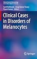 Télécharger le livre :  Clinical Cases in Disorders of Melanocytes