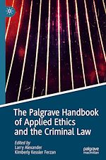 Télécharger le livre :  The Palgrave Handbook of Applied Ethics and the Criminal Law