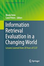 Télécharger le livre :  Information Retrieval Evaluation in a Changing World